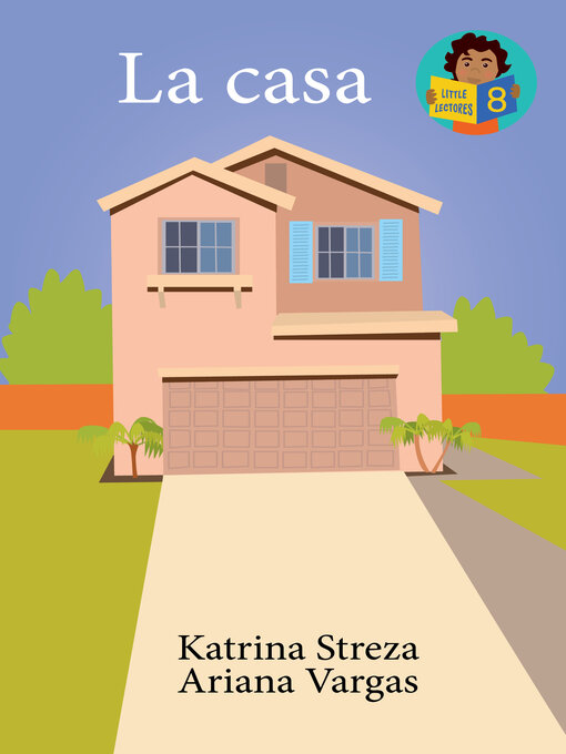 Title details for La Casa  by Katrina Streza - Available